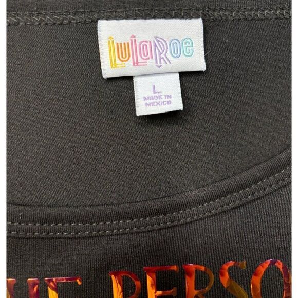 LulaRoe Black T-Shirt “Be the Person Your Dog Thinks You Are” Size Large - Picture 7 of 8
